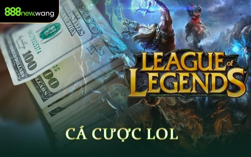 Cá Cược LOL