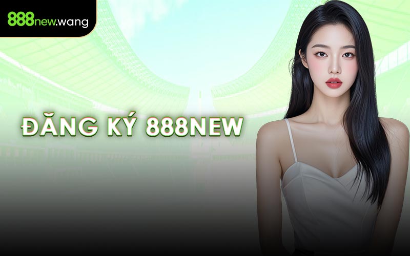 Đăng Ký 888NEW