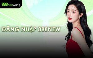 Đăng Nhập 888NEW