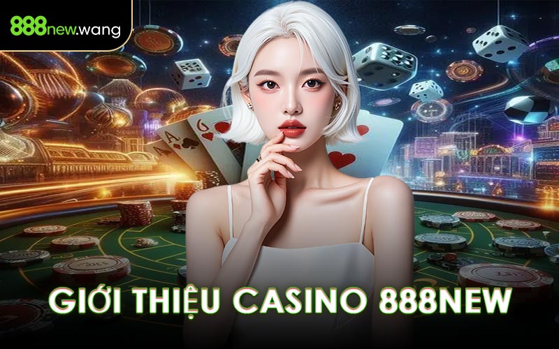 Giới Thiệu Casino 888NEW