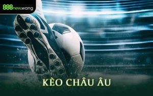 Kèo Châu Âu