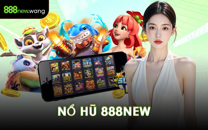 Nổ Hũ 888NEW